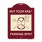Signmission Not Your Parking Spot W/ Graphics Heavy-Gauge Aluminum Architectural Sign, 24" x 18", BU-1824-23538 A-DES-BU-1824-23538 - alternate 1